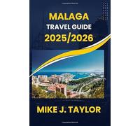 Malaga Travel Guide 2025 / 2026: Must-Try Adventure Experiences - The Ultimate Guide to Outdoor Thrills in Málaga