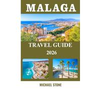 Málaga Travel Guide 2026