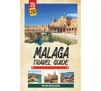 MALAGA TRAVEL GUIDE 2026: Costa del Sol Beaches, Picasso Museum, Historic Alcazaba, Tapas Scene & Andalusian Culture