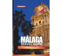 MÁLAGA Travel Guide 2026: Family Activities, Scenic Drives, Nightlife, and Weekend Plans in Andalusia