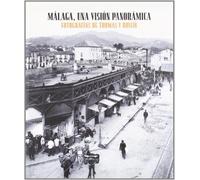 MÁLAGA UNA VISIÓN PANORÁMICA