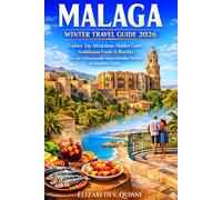 Malaga Winter Travel Guide 2026: Explore Top Attractions, Hidden Gems, Andalusian Foods & Beaches for an unforgettable warm weather Holiday in Southern Spain
