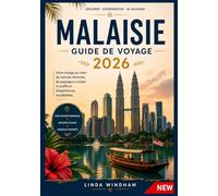 MALAISIE GUIDE DE VOYAGE 2026