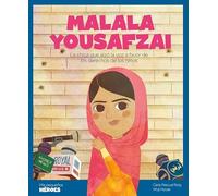 Malala Yousafzai.La chica que alzó la voz a favor de los derechos de los niños | Cuentos para niños y niñas para conocer a los grandes personajes de ... que los inspiraron.: 12 (Mis pequeños héroes)