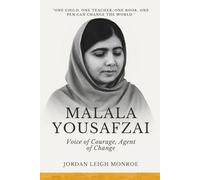 Malala Yousafzai: Voice of Courage, Agent of Change (Legacy Without Permission series)