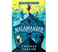 Malamander (An Eerie-on-Sea Mystery): The first in a hugely original and highly popular middle grade seaside mystery series for children aged 9, 10, 11, 12 from an award-winning author