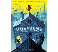 Malamander: Les Chroniques de Sinistre-sur-Mer, tome 1 (Fiction)
