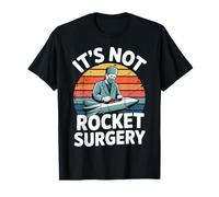 Malaphor It's Not Rocket Surgery Funny Scientist Science Camiseta
