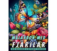 Målarbok med Fjärilar: 50 Fantastiska Färgläggningssidor med Fjärilar ǀ Stort Tryck ǀ 108 Sidor
