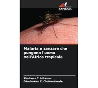 Malaria e zanzare che pungono l'uomo nell'Africa tropicale