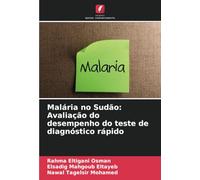 Malária no Sudão: Avaliação do desempenho do teste de diagnóstico rápido