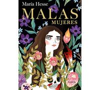 Malas mujeres: El nuevo libro de la aclamada autora de «Frida» y «El placer» (Lumen Gráfica)