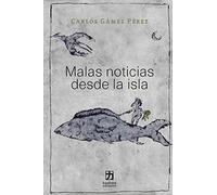 Malas noticias desde la isla