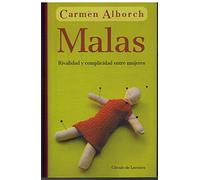 MALAS - RIVALIDAD Y COMPLICIDAD ENTRE MUJERES