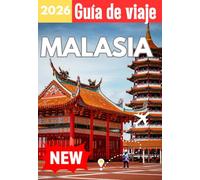 MALASIA GUÍA DE VIAJE 2026