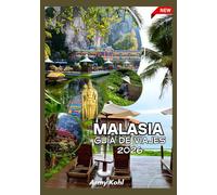MALASIA GUÍA DE VIAJE 2026