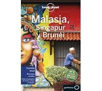 Malasia, Singapur y Brunéi 4 (Guías de País Lonely Planet)