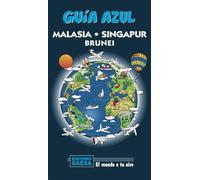 Malasia, Singapur y Brunei (GUIA AZUL)