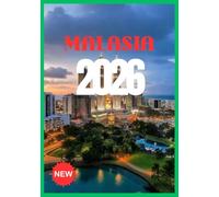 MALASIA VIAJE GUÍA 2026: Descubre la tierra de la belleza, la cultura y la aventura.