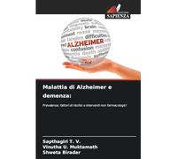Malattia di Alzheimer e demenza:: Prevalenza, fattori di rischio e interventi non farmacologici
