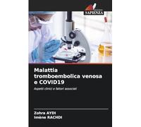 Malattia tromboembolica venosa e COVID19: Aspetti clinici e fattori associati
