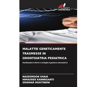 MALATTIE GENETICAMENTE TRASMESSE IN ODONTOIATRIA PEDIATRICA: Manifestazioni cliniche e strategie di gestione odontoiatrica