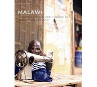 Malawi - A Photographic Journey through an undiscovered country