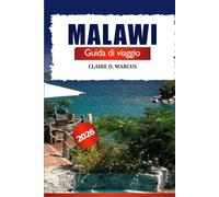 Malawi Guida di Viaggio 2026: Scopri gemme nascoste, avventure, cultura, fauna selvatica e meraviglie naturali nell’Africa australe