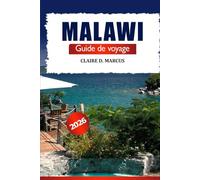 Malawi Reiseführer 2026: Entdecken Sie verborgene Schätze, Abenteuer, Kultur, Tierwelt und Naturwunder im südlichen Afrika