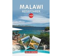 MALAWI Reiseführer 2026: Seeabenteuer, Wildtiersafaris und kulturelle Erlebnisse für Ihren Urlaub