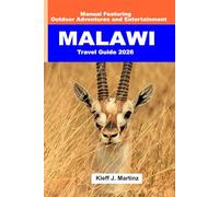 Malawi Travel Guide 2026: Manual Featuring Outdoor Adventures and Entertainment (Full Color)