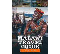 Malawi travel guide 2026: Your Ultimate Companion for Unforgettable Adventures in the Warm Heart of Africa
