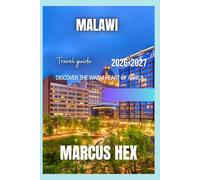 Malawi travel guide: Discover the Warm Heart of Africa