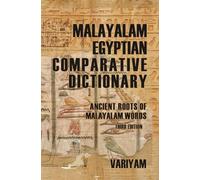 Malayalam Egyptian Comparative Dictionary: Ancient Roots of Malayalam Words