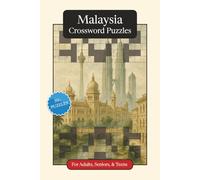 Malaysia Crossword Puzzles: Crossword Puzzles with Easy to Read Print about Malaysia, Culture, History and More | 6x9 inches, 120 pages | 50+ Puzzles ... (World Countries Crossword Puzzles)