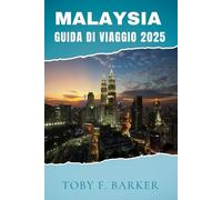 MALAYSIA GUIDA DI VIAGGIO 2025