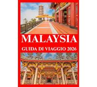 MALAYSIA GUIDA DI VIAGGIO 2026