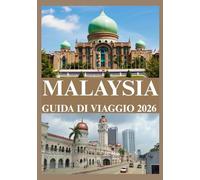 MALAYSIA GUIDA DI VIAGGIO 2026