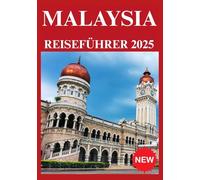 MALAYSIA REISEFÜHRER 2025