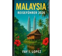 Malaysia Reiseführer 2026