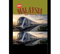 Malaysia Train Travel Guide 2026: Your Essential Companion to Exploring Malaysia Comfortably by Train (Railway Journeys: The 2026 Train Travel Guide Collection)