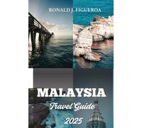 MALAYSIA TRAVEL GUIDE 2025