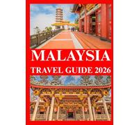 MALAYSIA TRAVEL GUIDE 2026