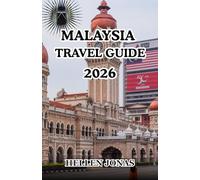 Malaysia Travel Guide 2026