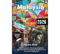 Malaysia Travel Guide 2026: Explore Islands, Beaches, City Walks, Highlands, Peninsula, Wildlife watching, Hiking trails & Itinerary all Year