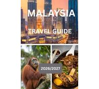 Malaysia Travel Guide: Explore The Wonderful Land Of Malaysia