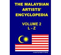 Malaysian Artists' Encyclopedia: L-Z Volume 2