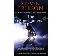 Malazan Book of the Fallen 06. The Bonehunters: Book Six of The Malazan Book of the Fallen