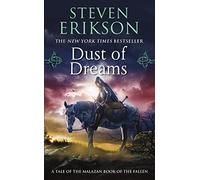 Malazan Book of the Fallen 09. Dust of Dreams: Book Nine of The Malazan Book of the Fallen: 9