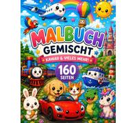 Malbuch 160 Seiten für kleine Malfreunde: 160 Seiten Abenteuer zum Malen